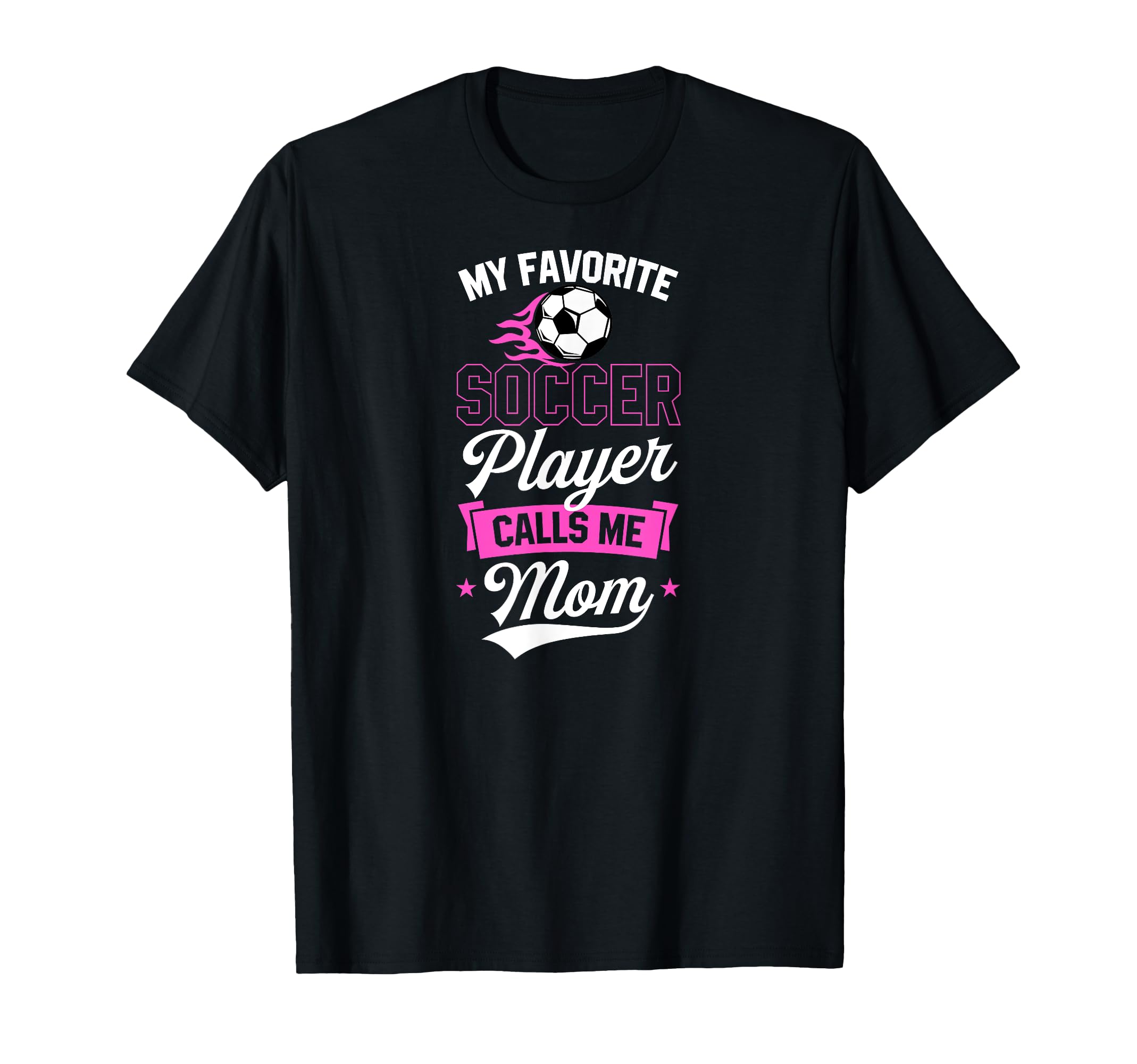 My Favorite Soccer Player Calls Me T-Shirt - Aesthetic Graphic for Adults - T-Shirt, Sweatshirt, Hoodie