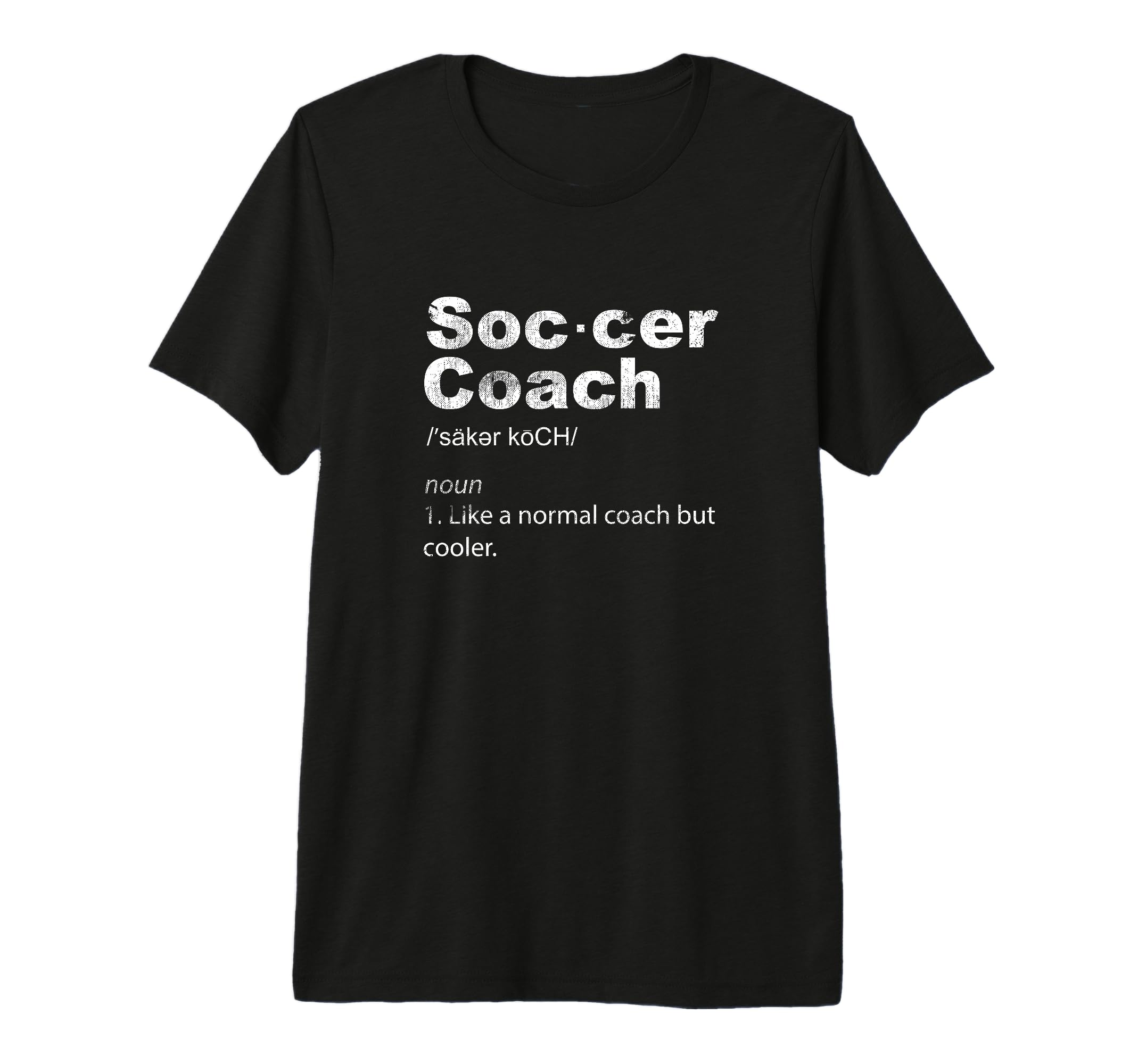 Soccer Coach Definition Sports Teacher T-Shirt - Unique Graphic Unisex - T-Shirt, Sweatshirt, Hoodie
