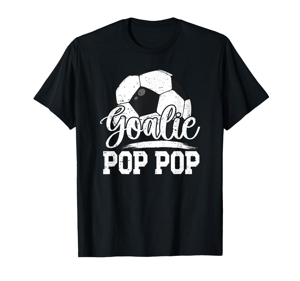 Soccer Goalie Pop Pop Soccer Goalkeeper T-Shirt - Unique Graphic Men Women - T-Shirt, Sweatshirt, Hoodie