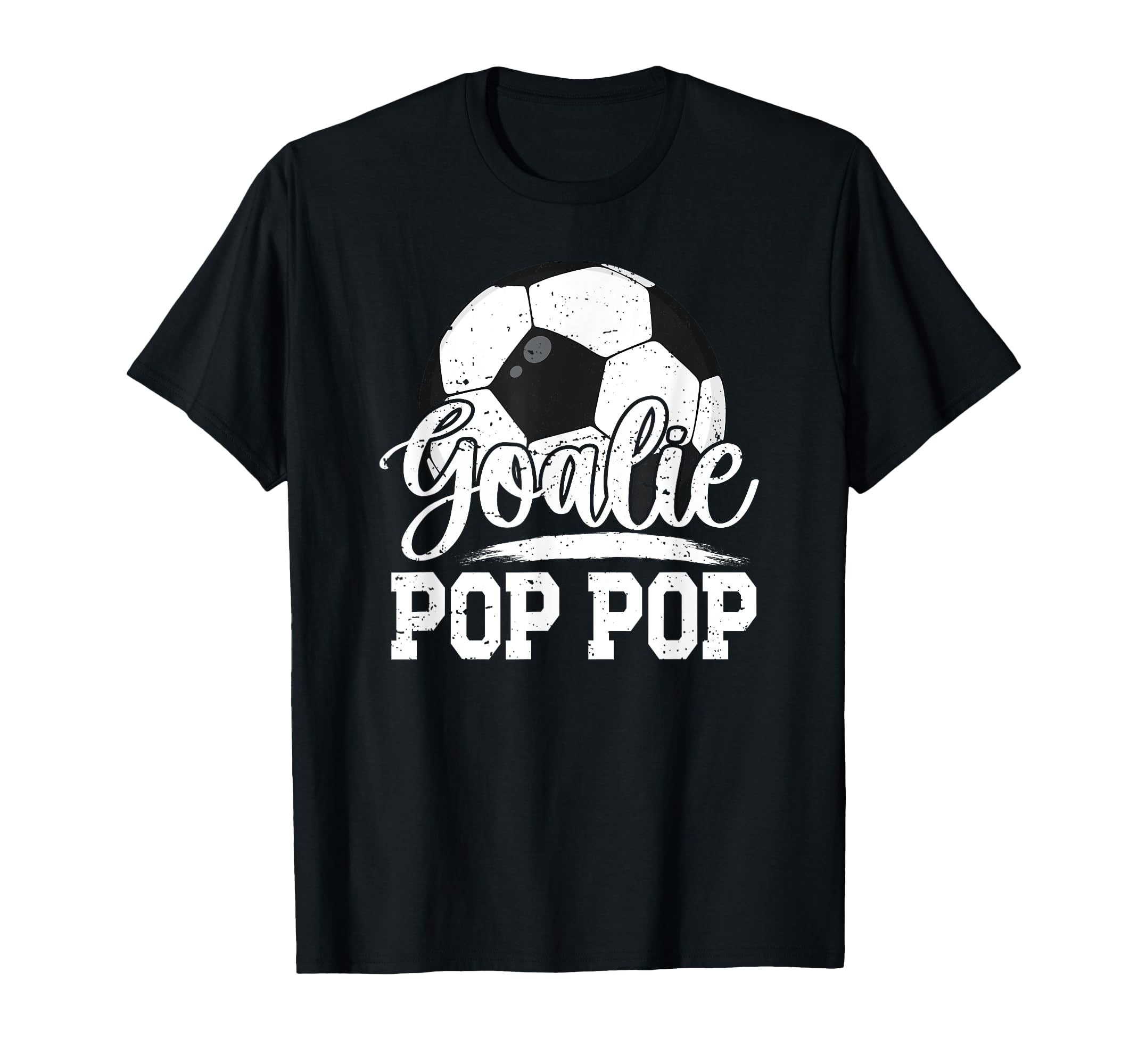 Soccer Goalie Pop Pop Soccer Goalkeeper T-Shirt - Unique Graphic Men Women - T-Shirt, Sweatshirt, Hoodie