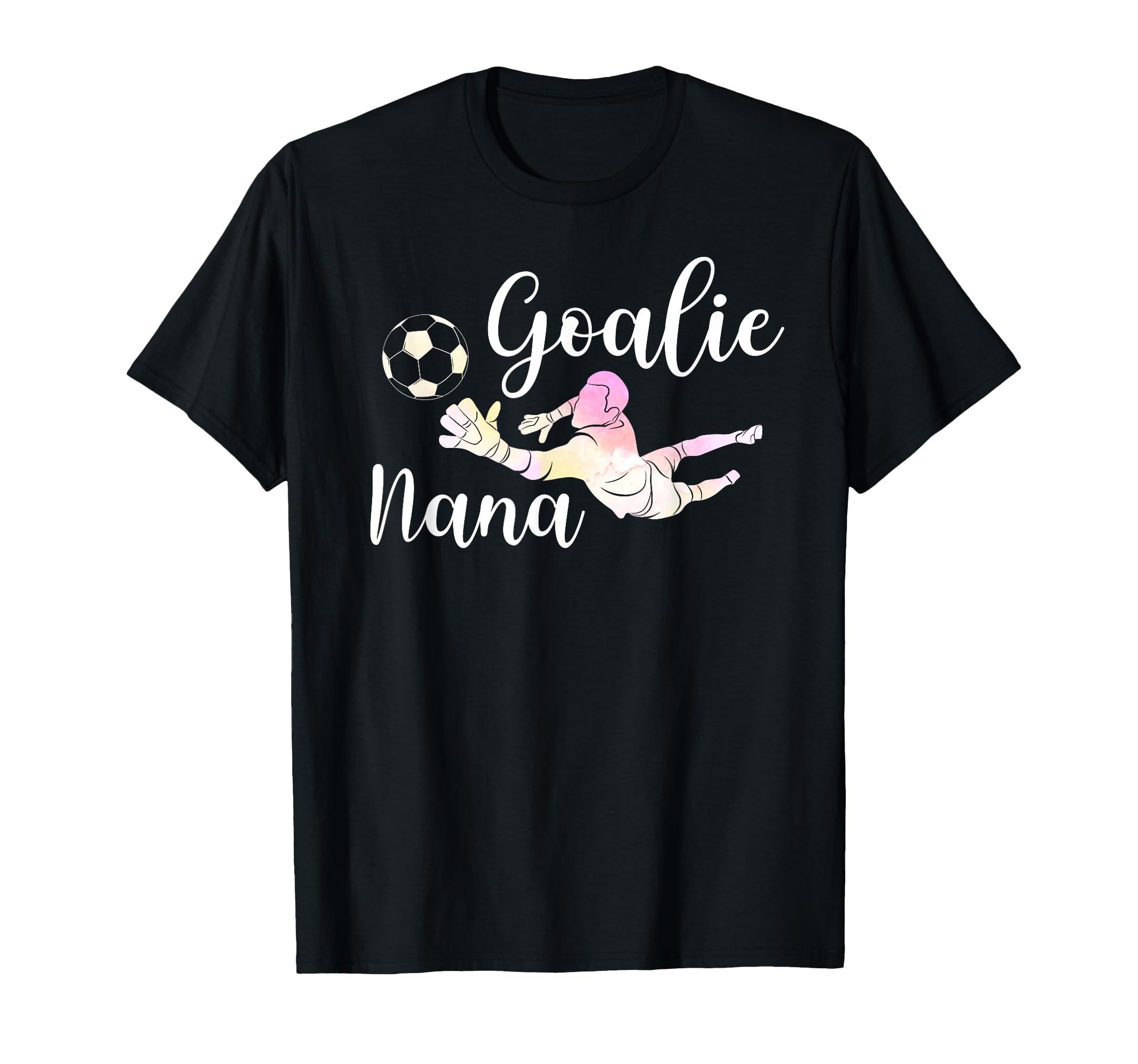 Soccer Goalie Nana Soccer Keeper Nana T-Shirt - Streetwear Style Unisex - T-Shirt, Sweatshirt, Hoodie
