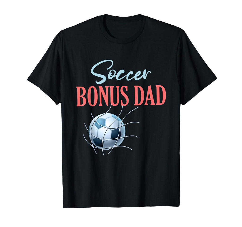 Soccer Bonus Dad Gifts Fathers Day T-Shirt - Custom Art Print for Adults - T-Shirt, Sweatshirt, Hoodie