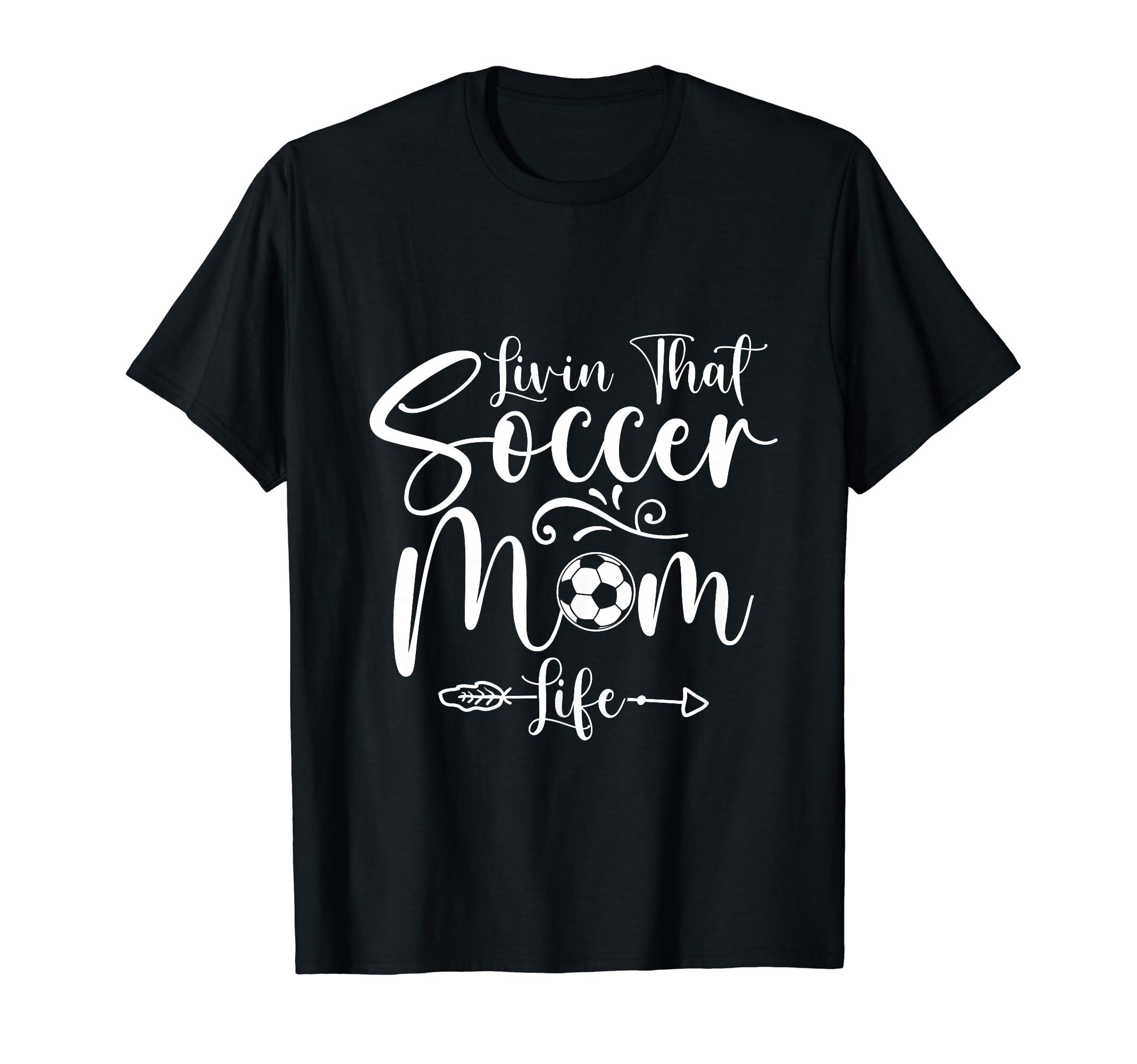 Living That Soccer Mom Life Funny T-Shirt - Graphic Print Men Women - T-Shirt, Sweatshirt, Hoodie