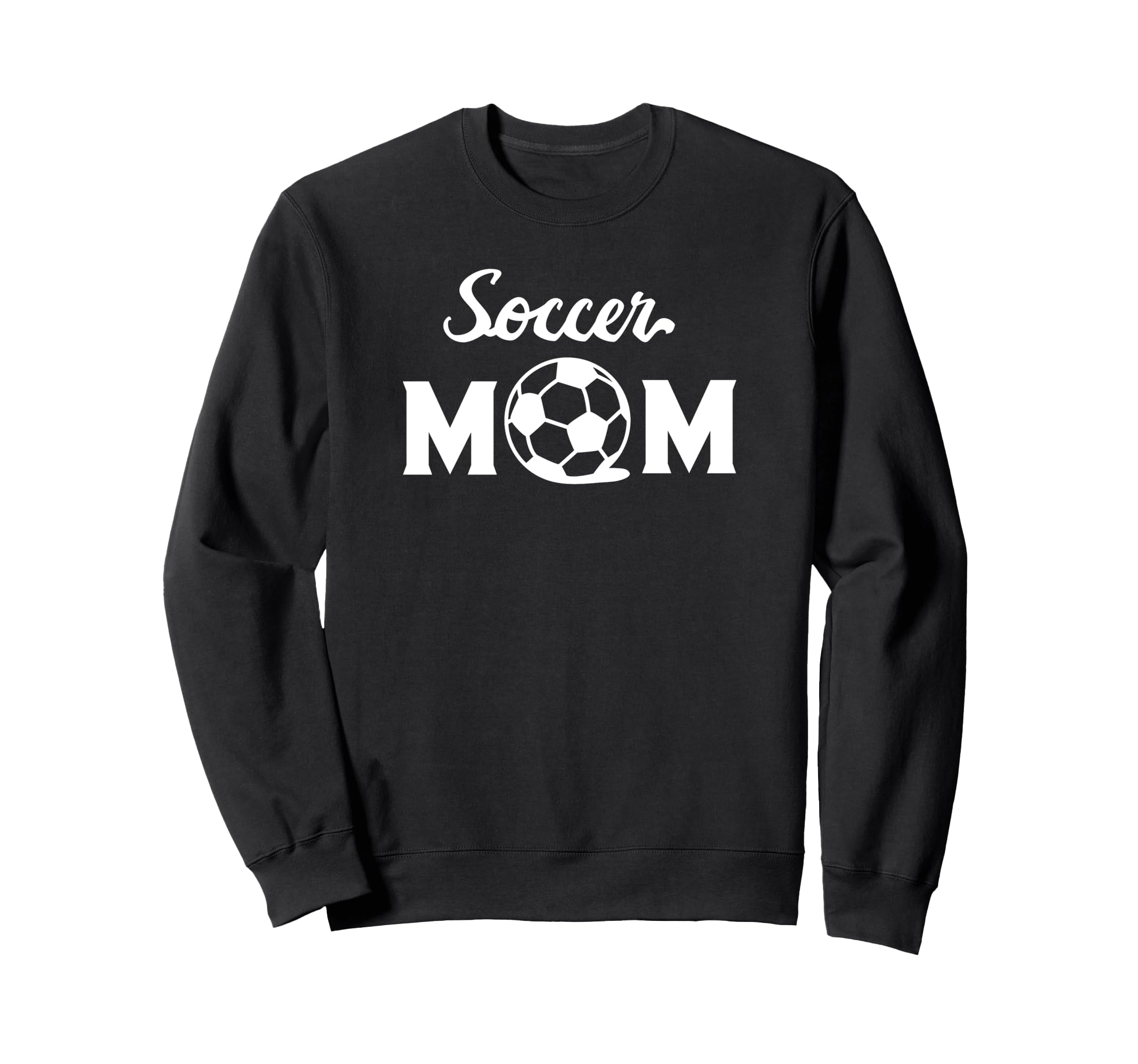 Soccer Sports Funny Soccer Mom Sweatshirt - Unique Graphic Unisex - T-Shirt, Sweatshirt, Hoodie