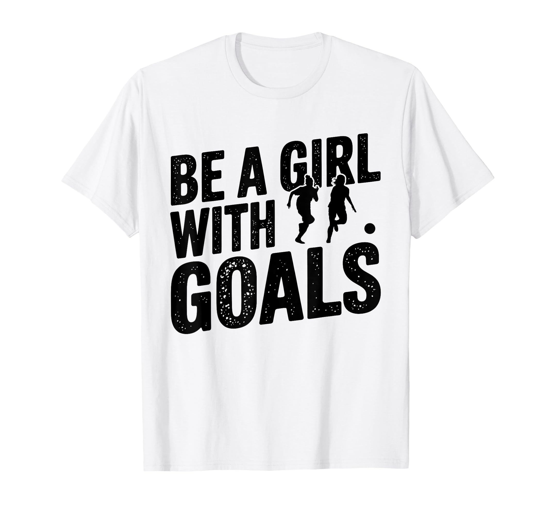 Be Goals Soccer Player Soccer T-Shirt - Custom Art Print Men Women - T-Shirt, Sweatshirt, Hoodie