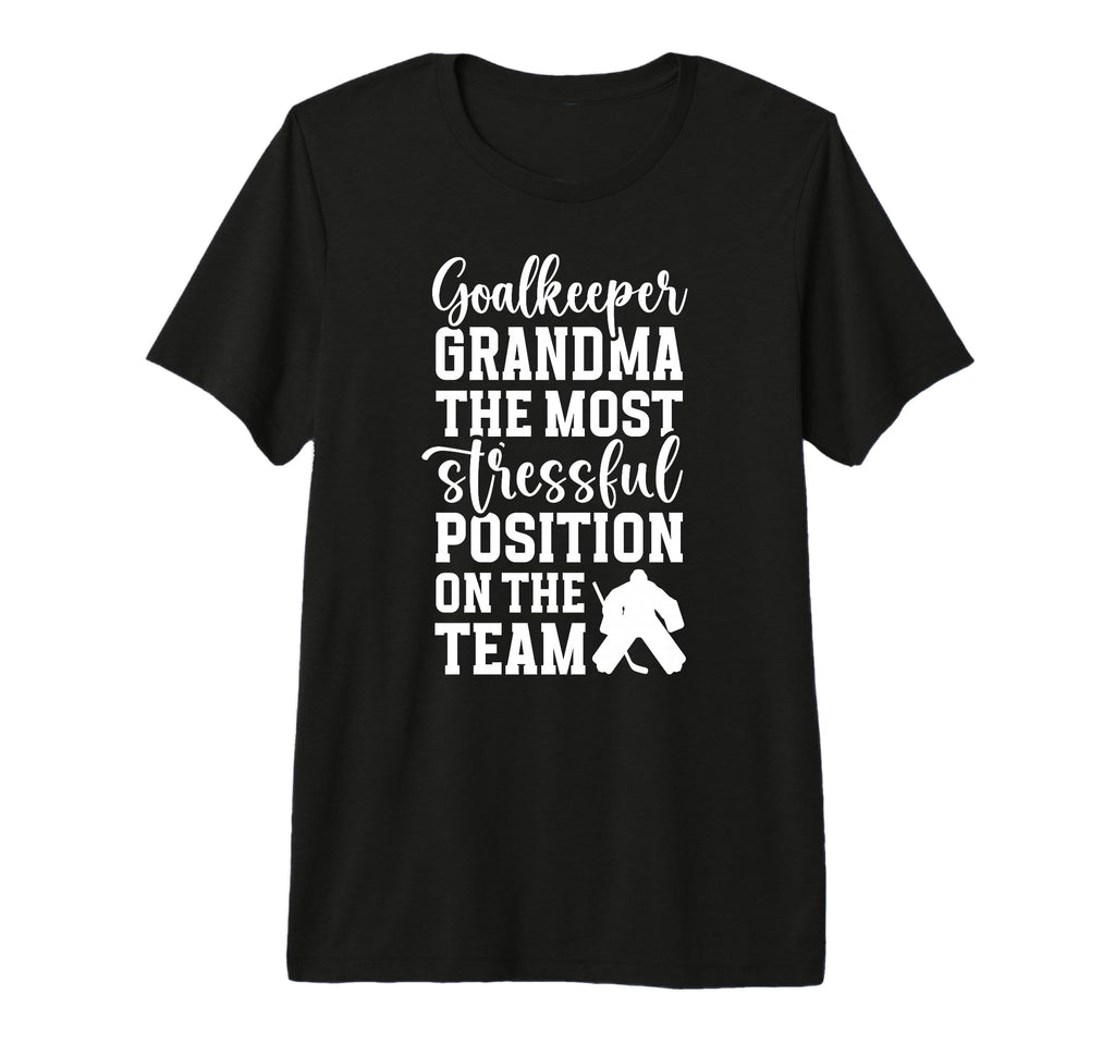 Funny Hockey Goalkeeper Grandma T-Shirt - Fun Novelty Design Men Women - T-Shirt, Sweatshirt, Hoodie