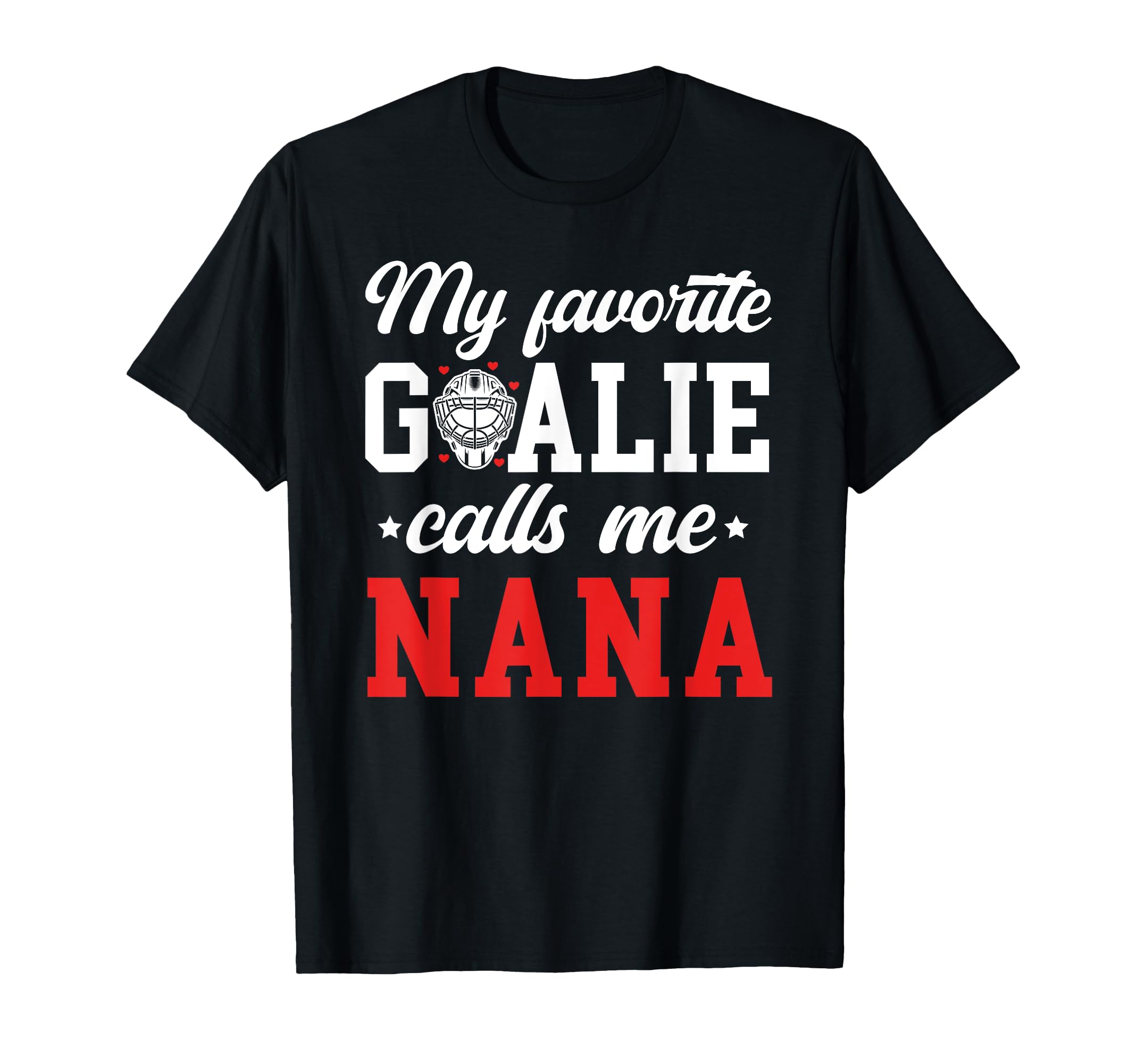 Proud Ice Hockey Goalie Nana Hockey T-Shirt - Novelty Apparel Men Women - T-Shirt, Sweatshirt, Hoodie