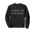 Goalie Mama Soccer Goalie Fan Sweatshirt - Aesthetic Graphic for Adults - T-Shirt, Sweatshirt, Hoodie