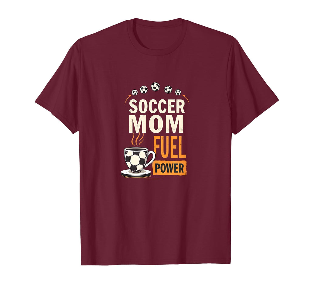 Soccer Mom Fuel Power Motivational T-Shirt - Fun Novelty Design for Adults - T-Shirt, Sweatshirt, Hoodie