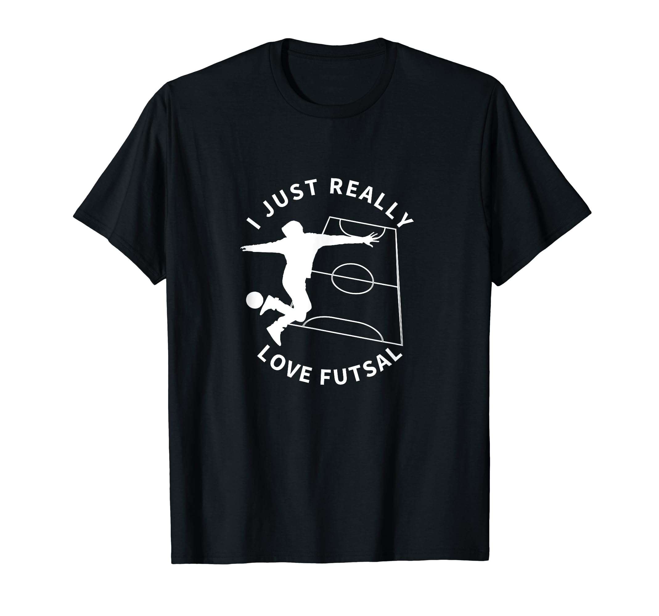 Futsal Player I Just Really Love Futsal T-Shirt - Unique Graphic for Adults - T-Shirt, Sweatshirt, Hoodie