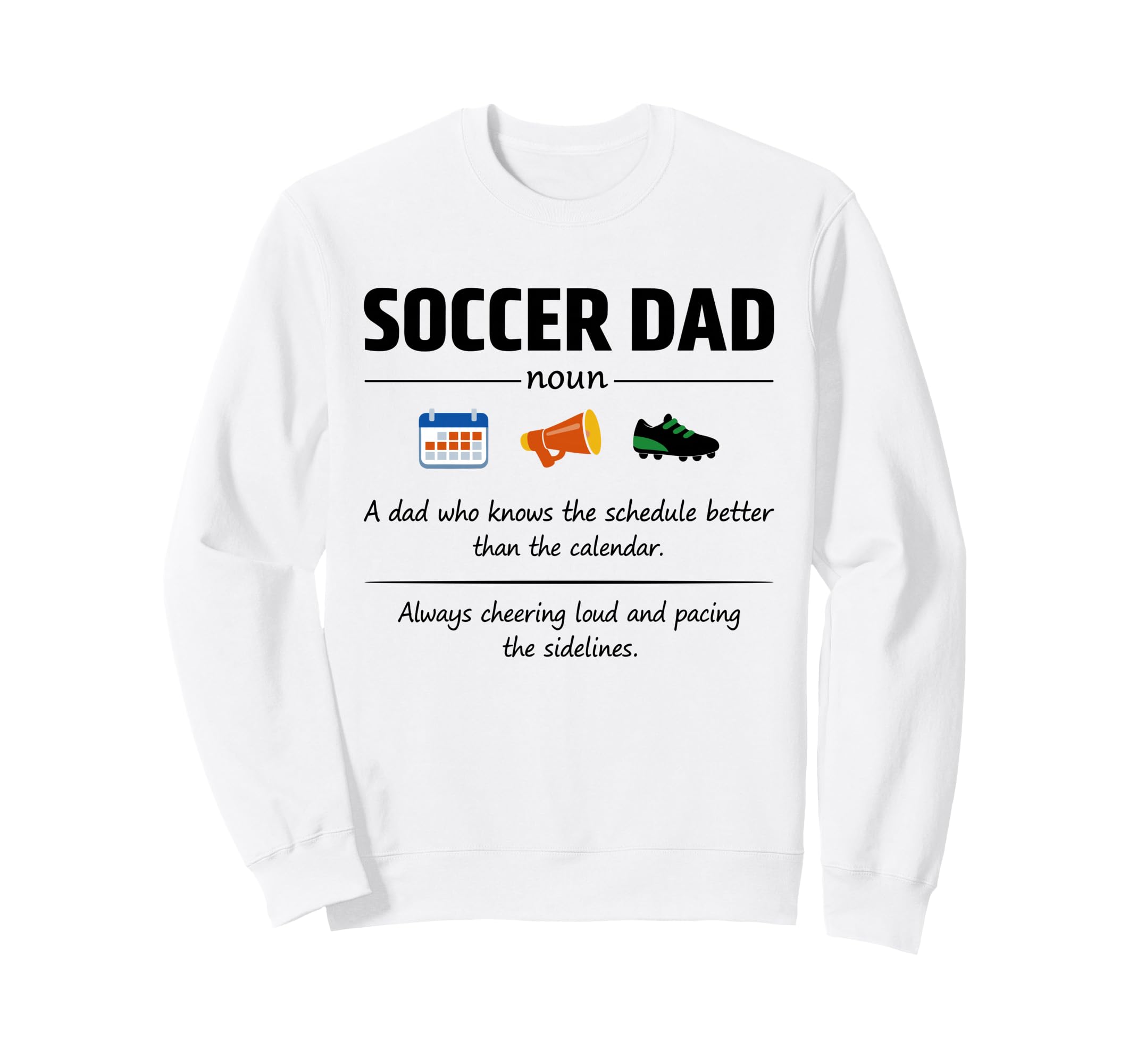Soccer Dad Definition Gifts Fathers Sweatshirt - Trendy Graphic for Adults - T-Shirt, Sweatshirt, Hoodie