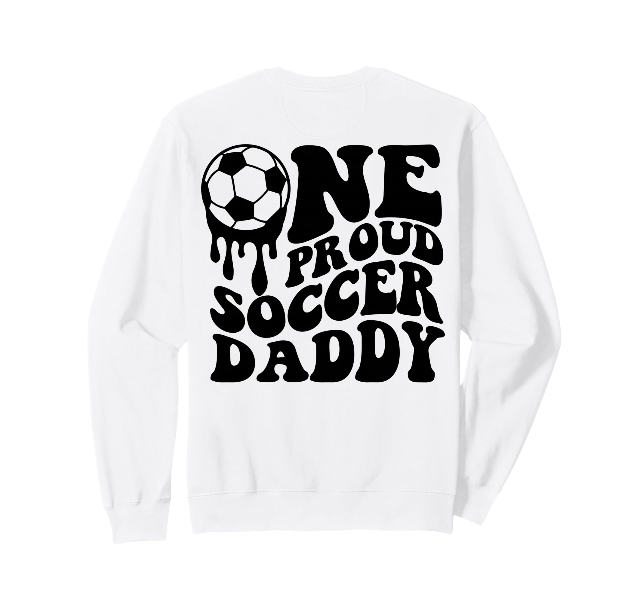 Proud Soccer Daddy Soccer Ball Sweatshirt - Minimalist Print Men Women - T-Shirt, Sweatshirt, Hoodie