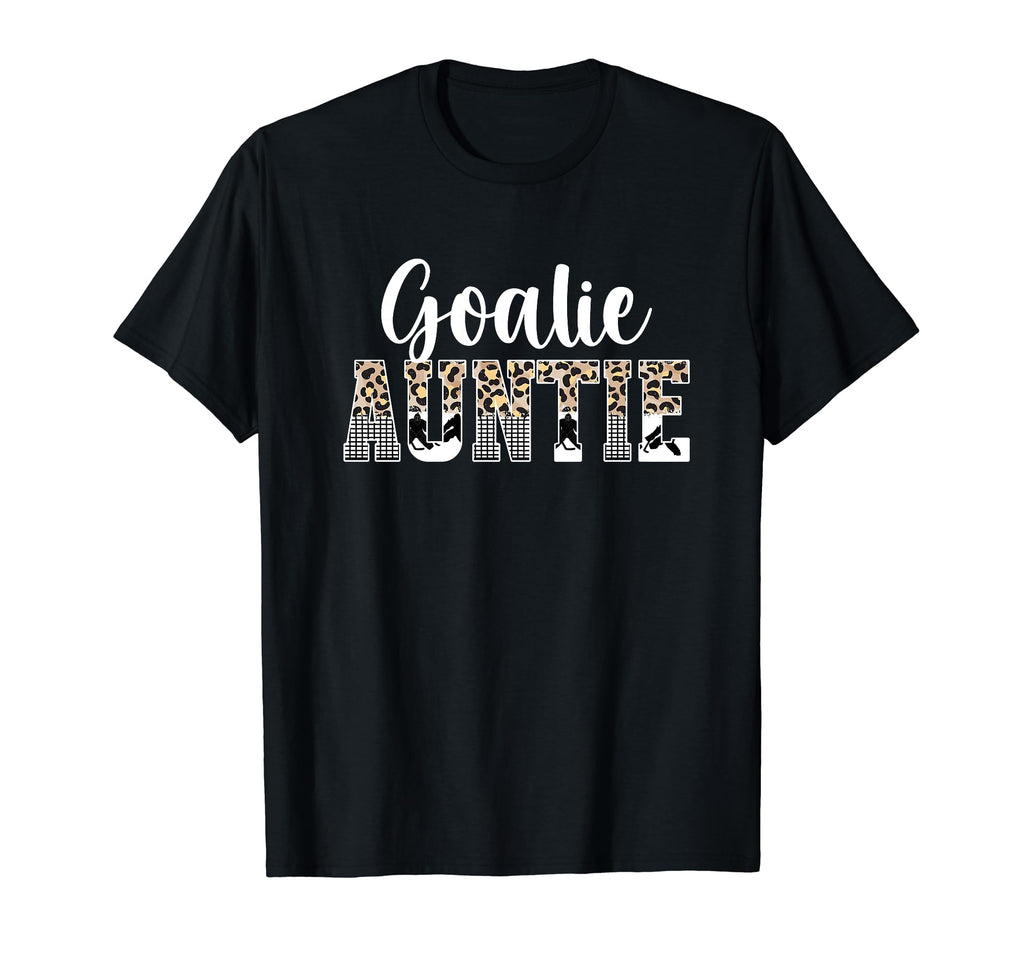 Ice Hockey Goalie Auntie Hockey T-Shirt - Fun Novelty Design Men Women - T-Shirt, Sweatshirt, Hoodie