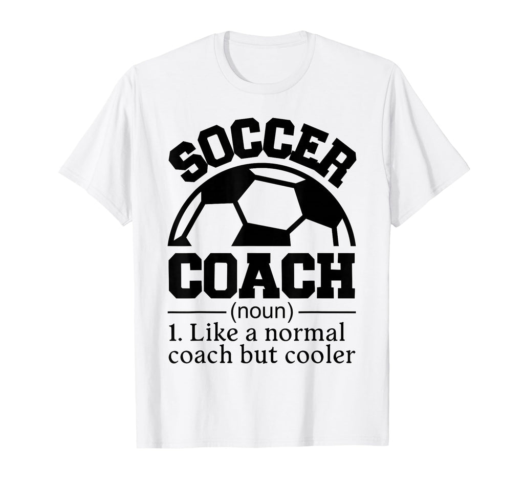 Soccer Coach T-Shirt - Aesthetic Graphic Men Women - T-Shirt, Sweatshirt, Hoodie