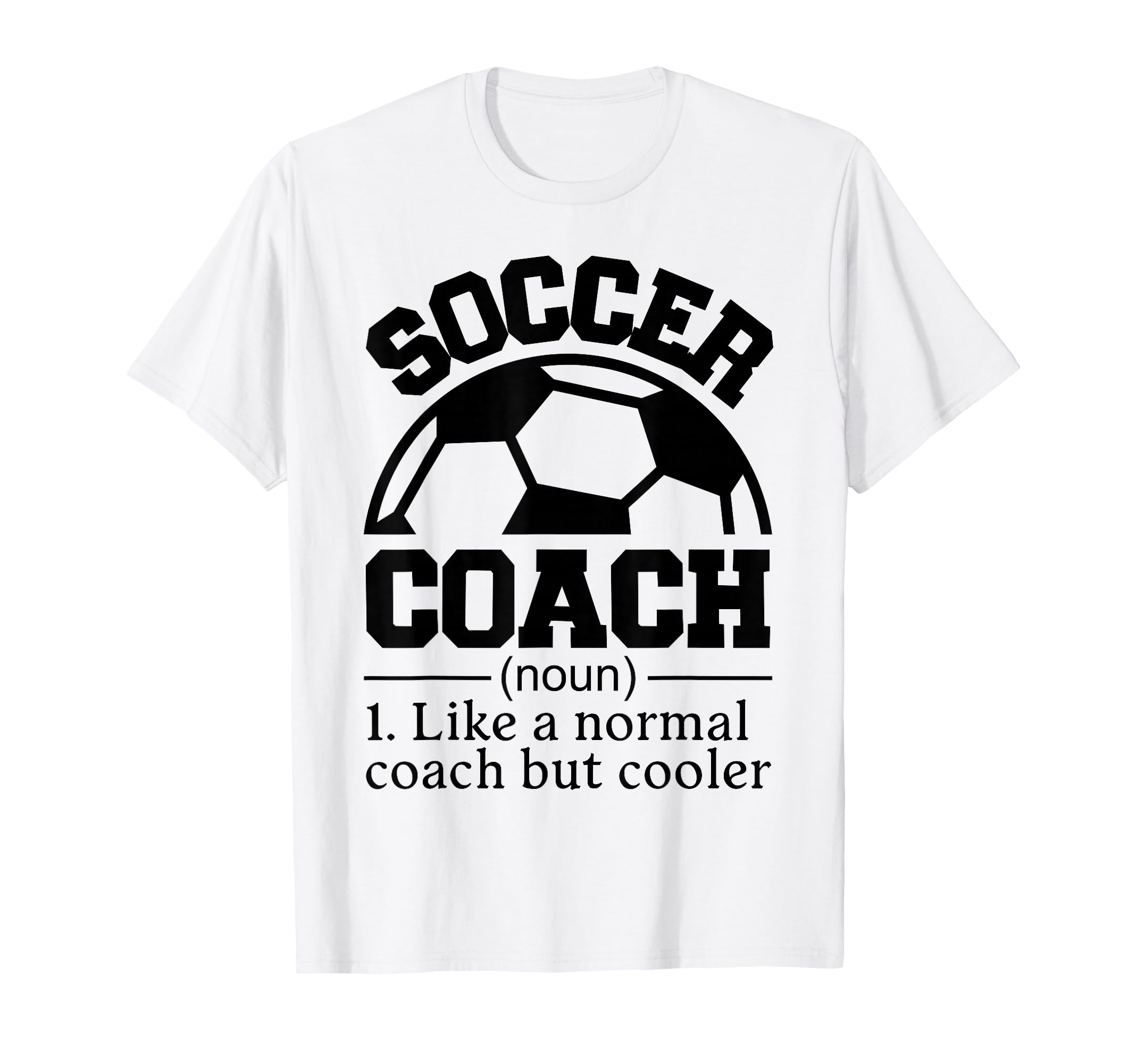 Soccer Coach T-Shirt - Aesthetic Graphic Men Women - T-Shirt, Sweatshirt, Hoodie