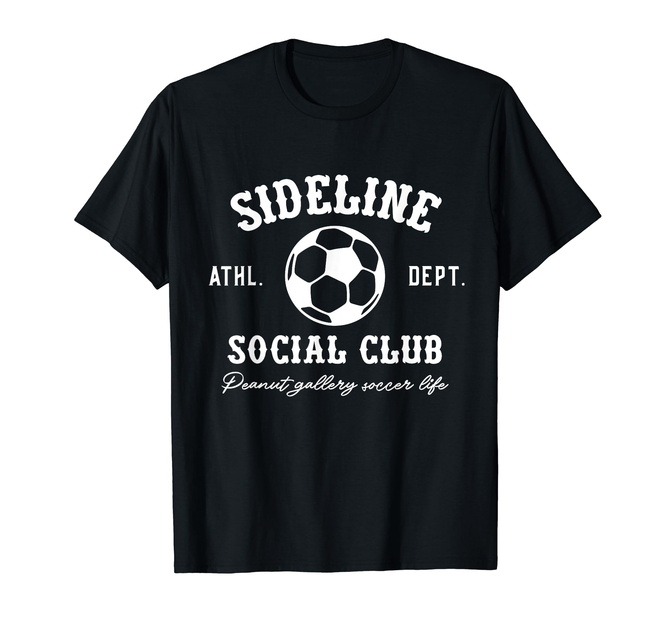 Sideline Social Club Soccer T-Shirt - Casual Everyday Wear Men Women - T-Shirt, Sweatshirt, Hoodie
