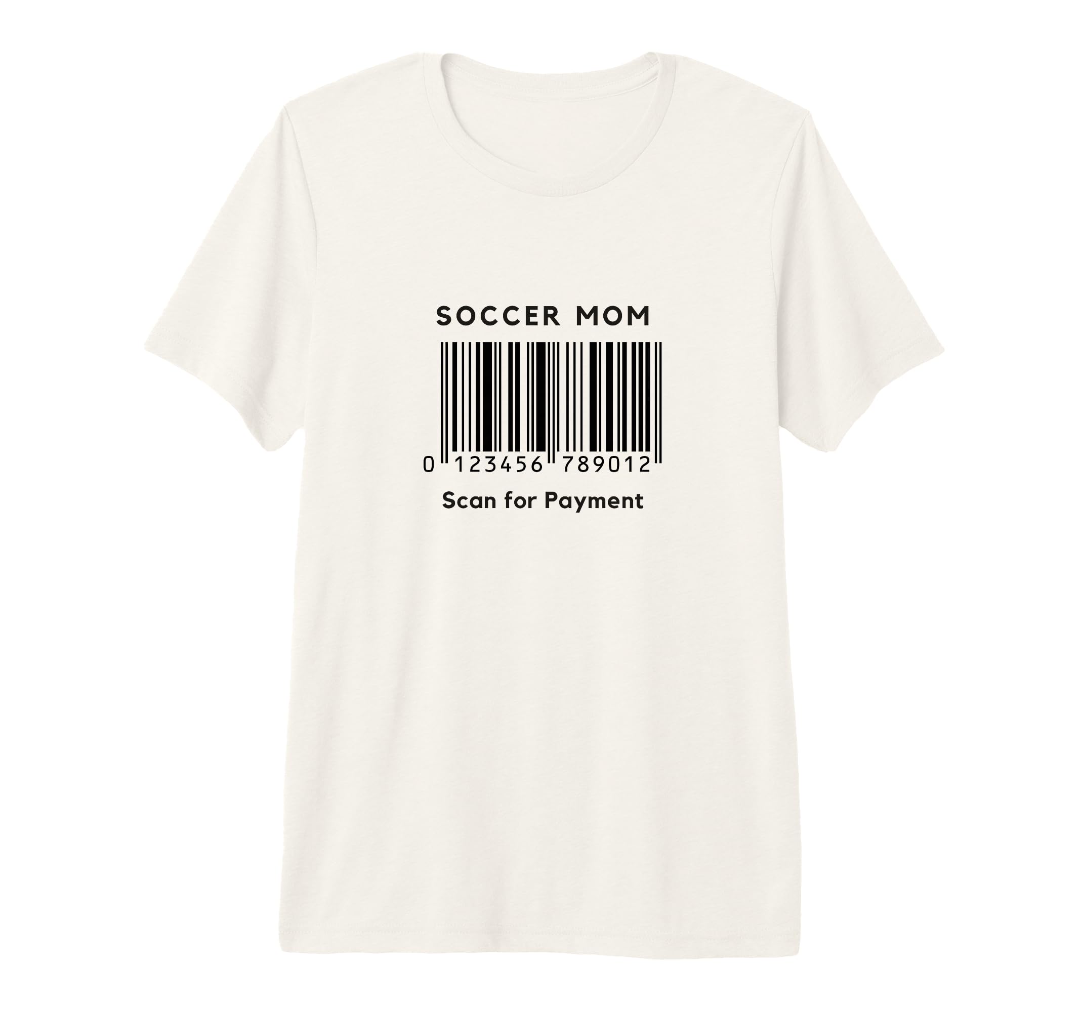 Funny Soccer Mom Scan Payment Barcode T-Shirt - Unique Graphic for Adults - T-Shirt, Sweatshirt, Hoodie