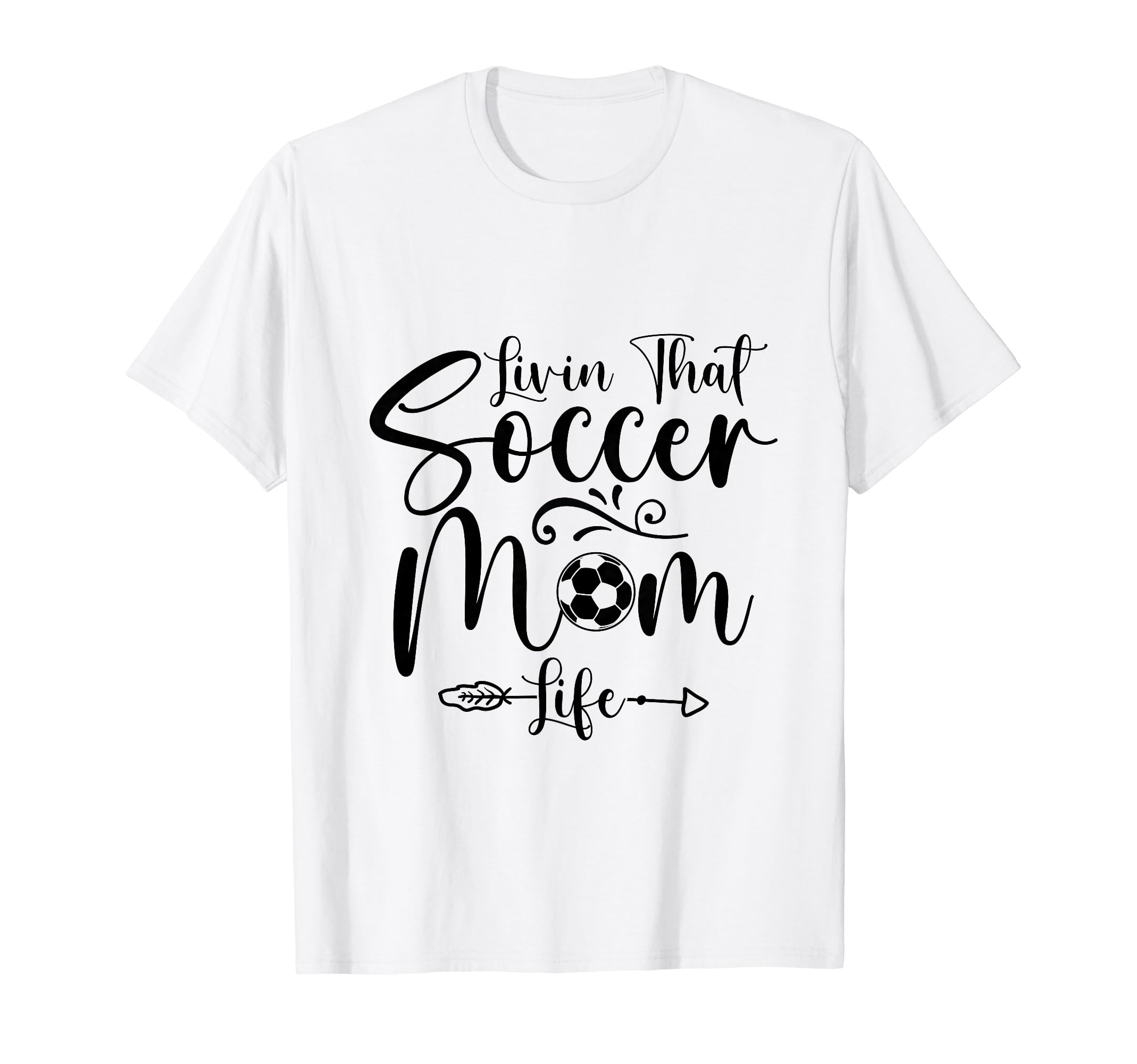 Living That Soccer Mom Life T-Shirt - Casual Everyday Wear for Adults - T-Shirt, Sweatshirt, Hoodie