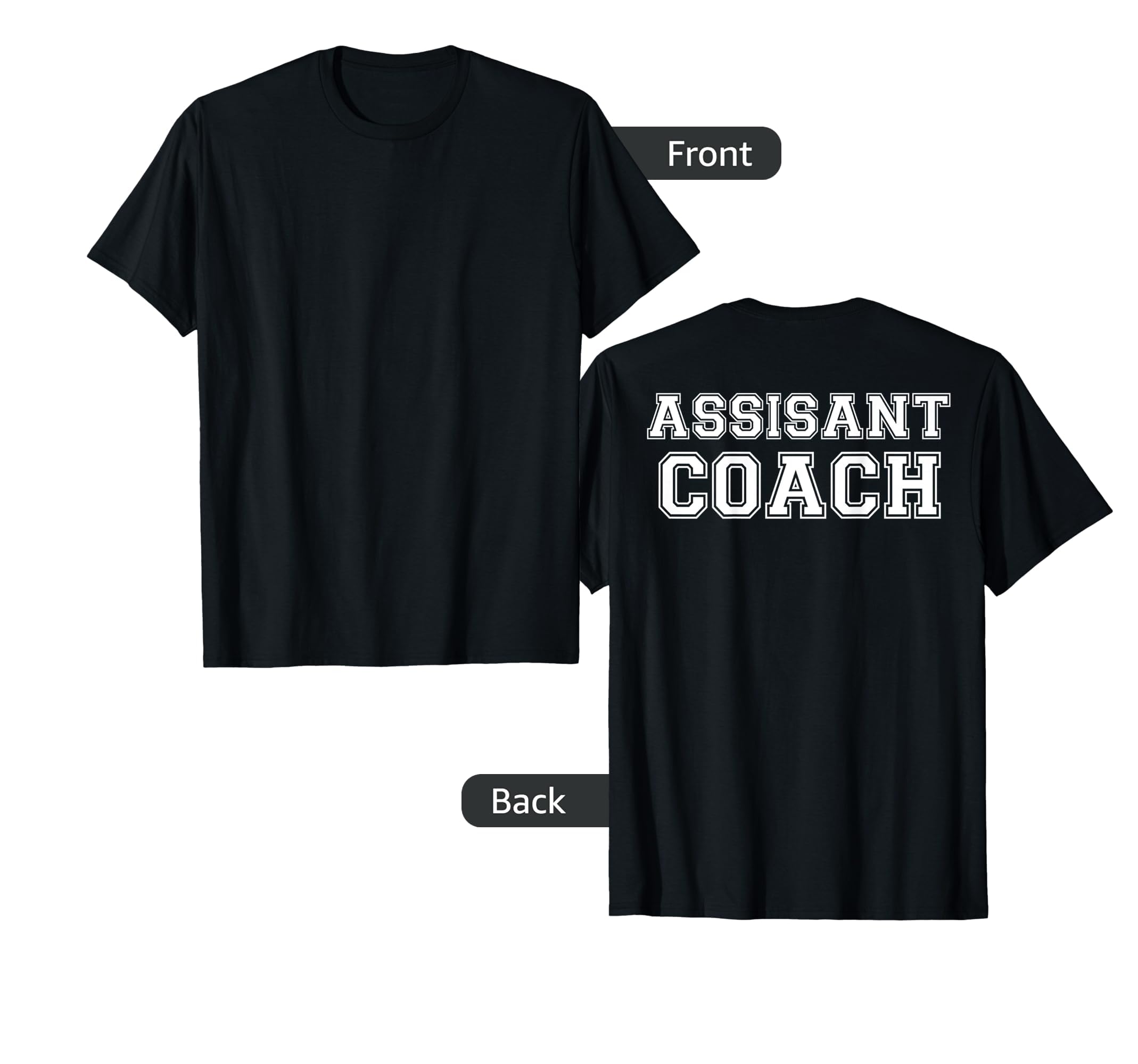 Assistant Coach Logo Back T-Shirt - Fun Novelty Design for Adults - T-Shirt, Sweatshirt, Hoodie