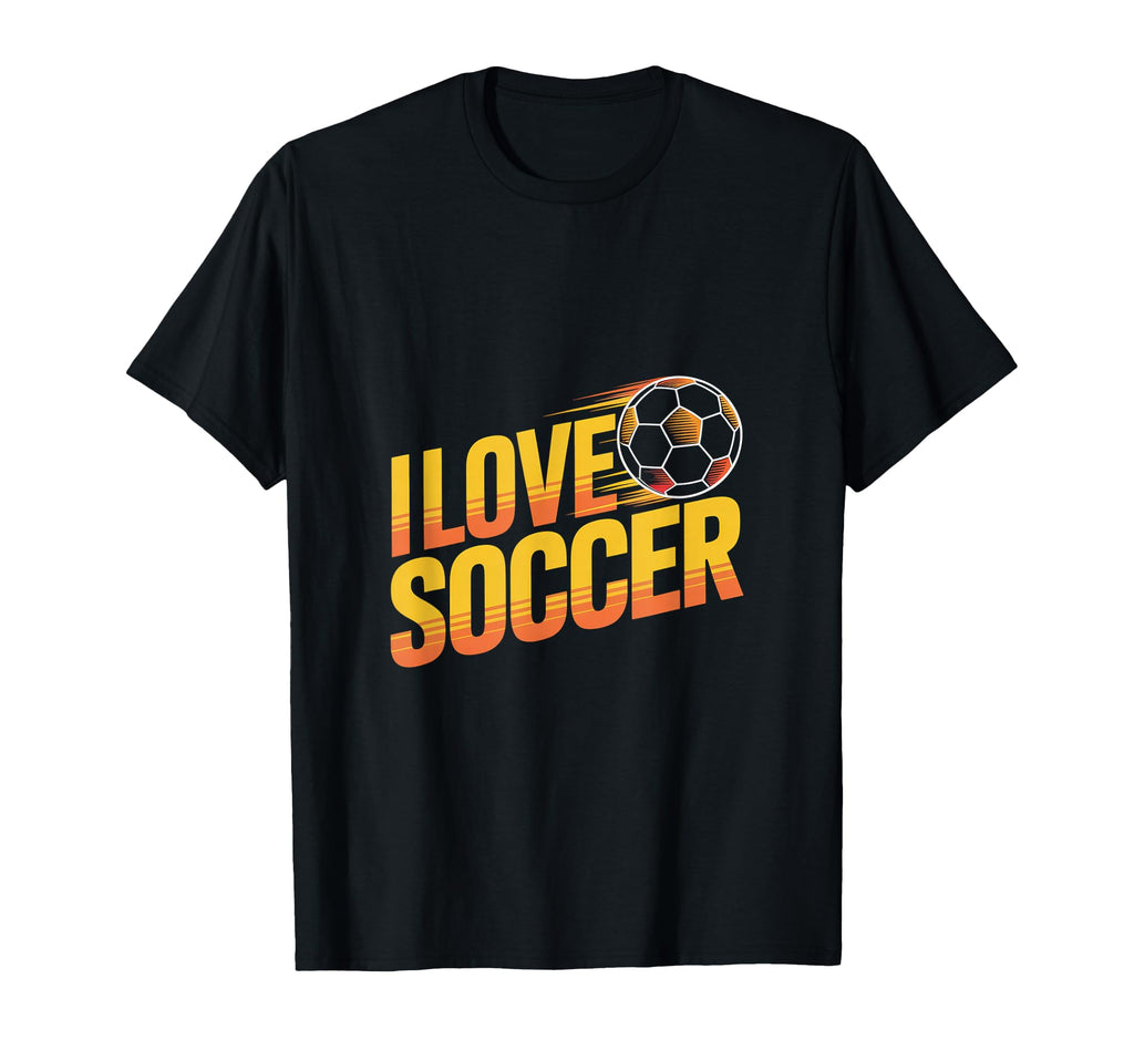 I Love Soccer Enthusiast Expression T-Shirt - Streetwear Style Unisex - T-Shirt, Sweatshirt, Hoodie