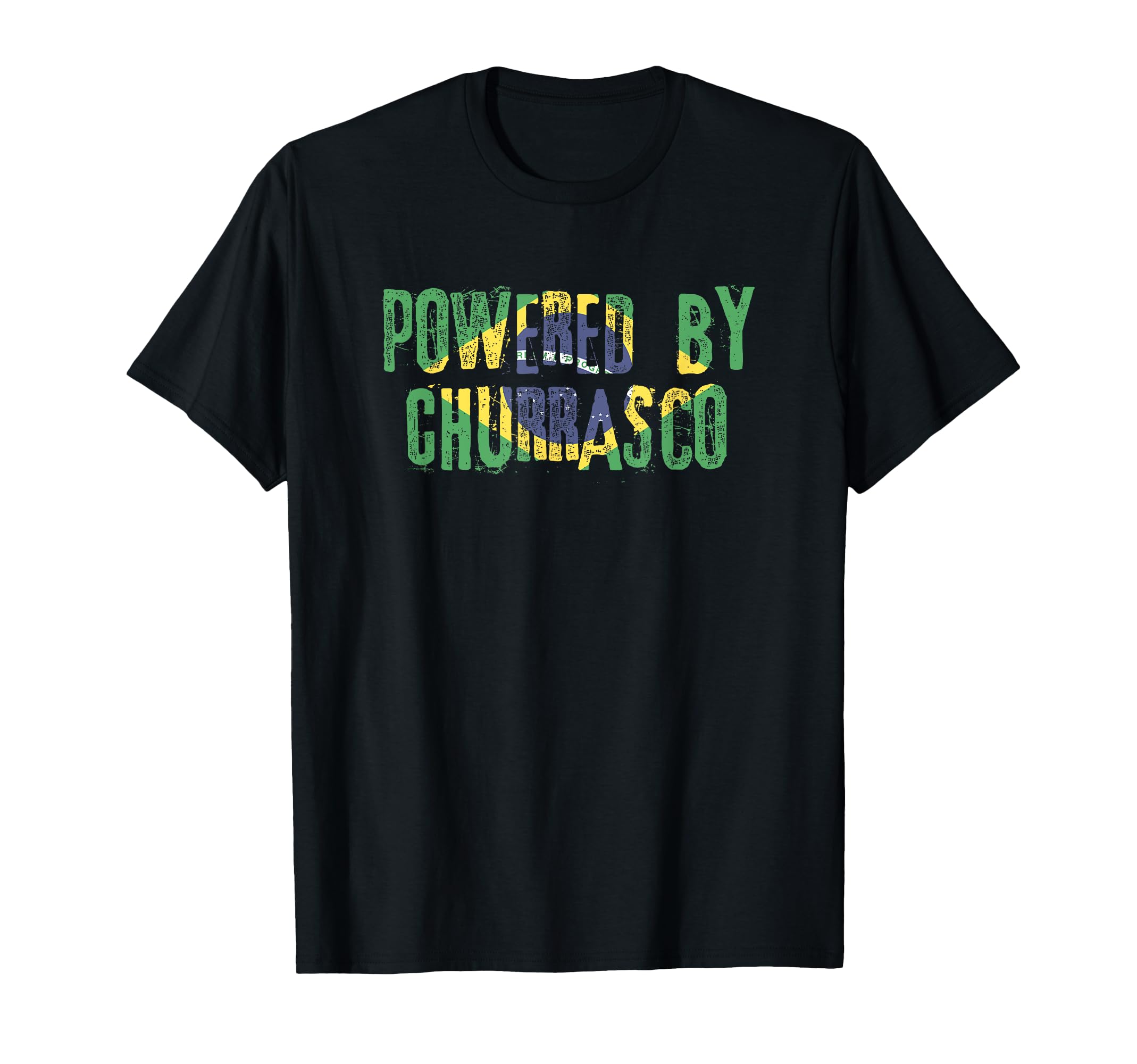 Powered Churrasco Brazil Brazilian T-Shirt - Casual Everyday Wear Unisex - T-Shirt, Sweatshirt, Hoodie