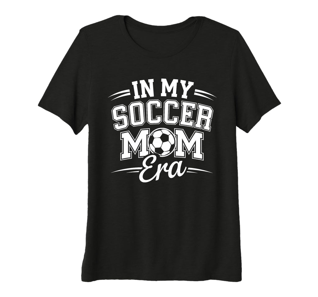 Womens My Soccer Mom Era T-Shirt - Casual Everyday Wear for Adults - T-Shirt, Sweatshirt, Hoodie