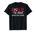 Soccer Goalie Dad Funny Dad Soccer T-Shirt - Novelty Apparel for Adults - T-Shirt, Sweatshirt, Hoodie