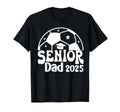 Senior Dad Soccer Class 2025 Graduation T-Shirt - Graphic Print for Adults - T-Shirt, Sweatshirt, Hoodie