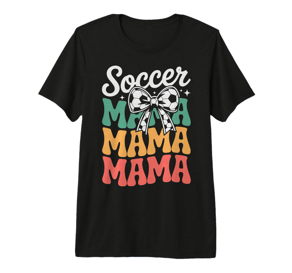 Groovy Soccer Football Player Mama Fan T-Shirt - Fun Novelty Design Unisex - T-Shirt, Sweatshirt, Hoodie