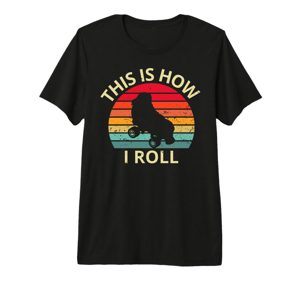 Sunset This Is How I Roll Skater T-Shirt - Novelty Apparel Men Women - T-Shirt, Sweatshirt, Hoodie