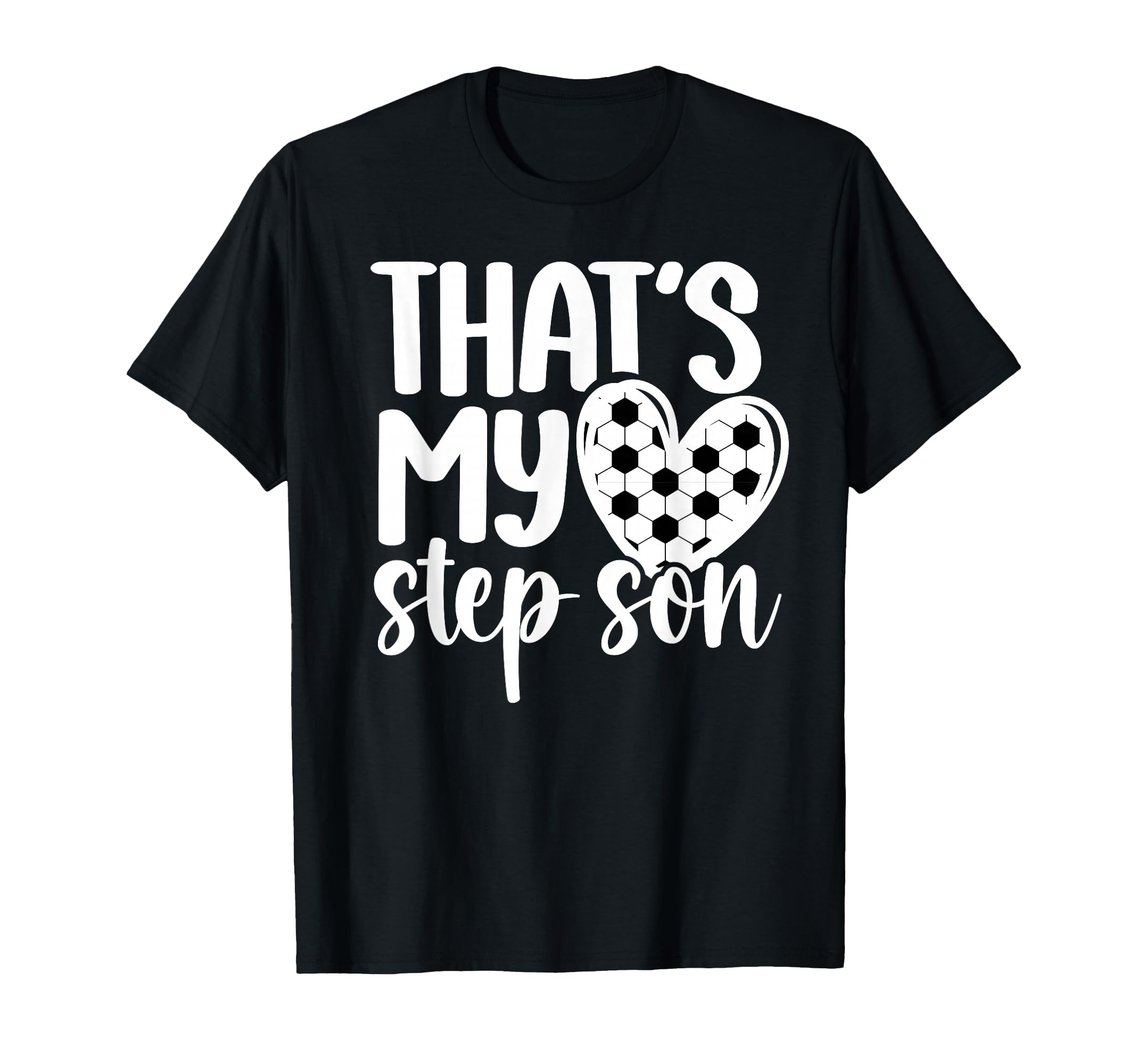 My Stepson Soccer Step Mom Soccer Player T-Shirt - Trendy Graphic Unisex - T-Shirt, Sweatshirt, Hoodie