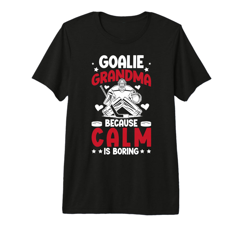 Funny Hockey Goalie Grandma Ice Hockey T-Shirt - Fun Novelty Design Unisex - T-Shirt, Sweatshirt, Hoodie