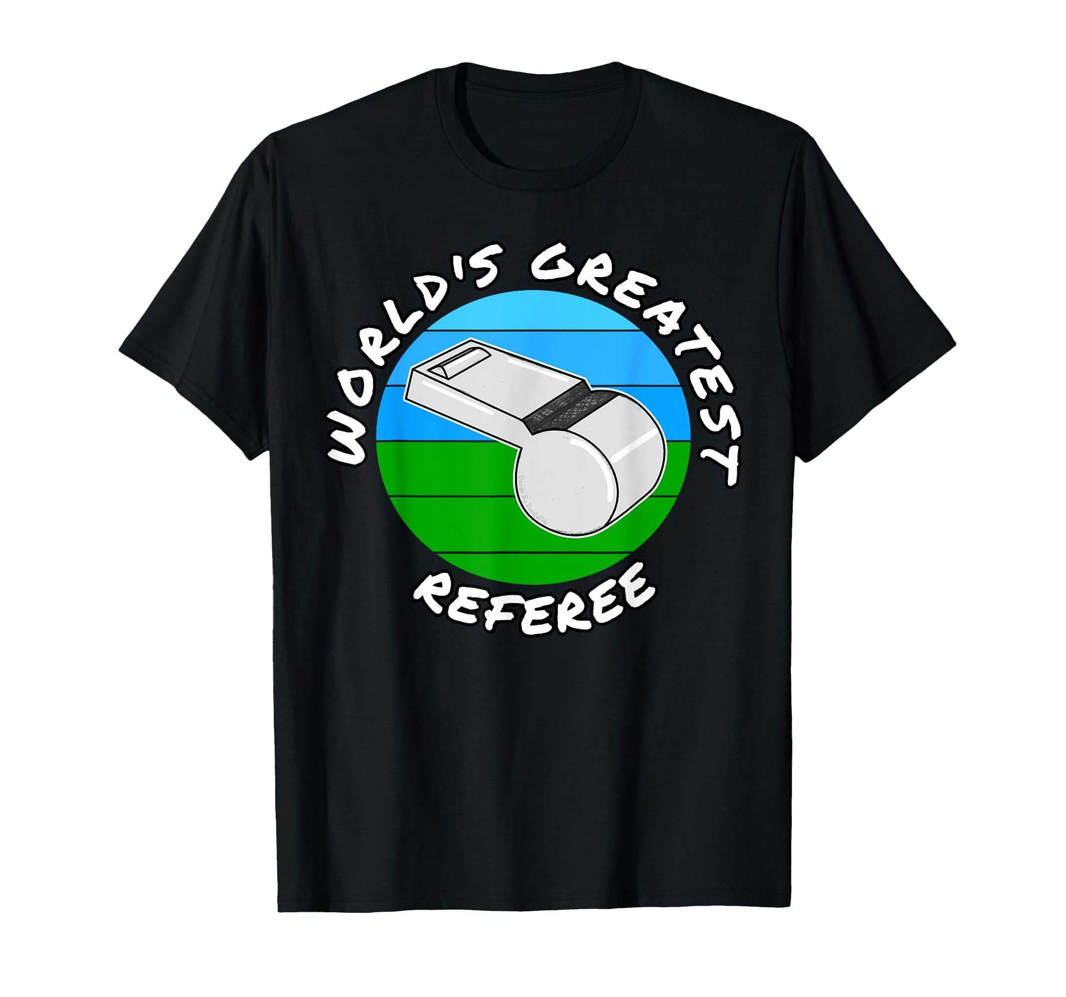Worlds Greatest Referee Football T-Shirt - Trendy Graphic for Adults - T-Shirt, Sweatshirt, Hoodie