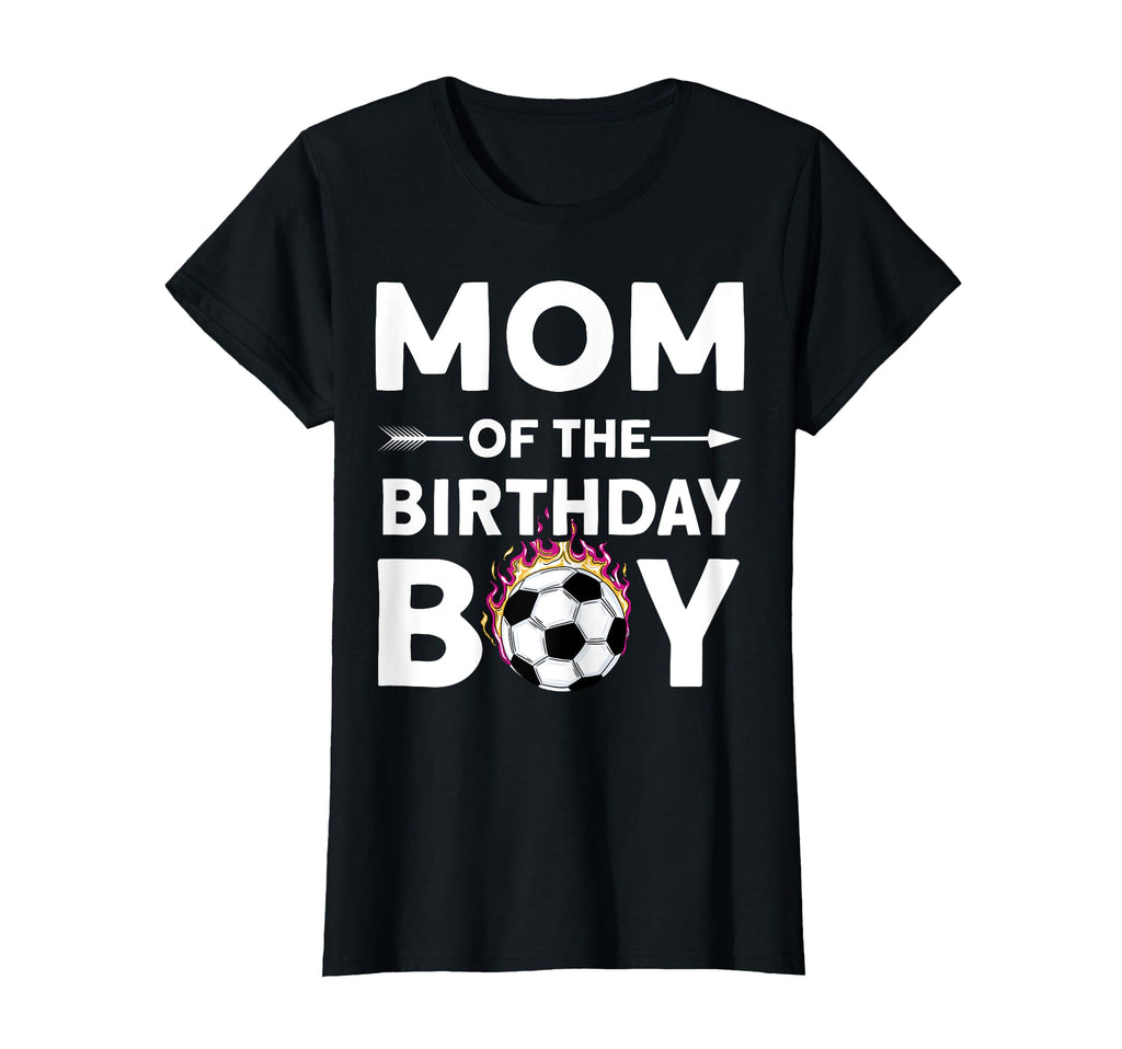 Mom Birthday Soccer Family Love T-Shirt - Graphic Print Men Women - T-Shirt, Sweatshirt, Hoodie