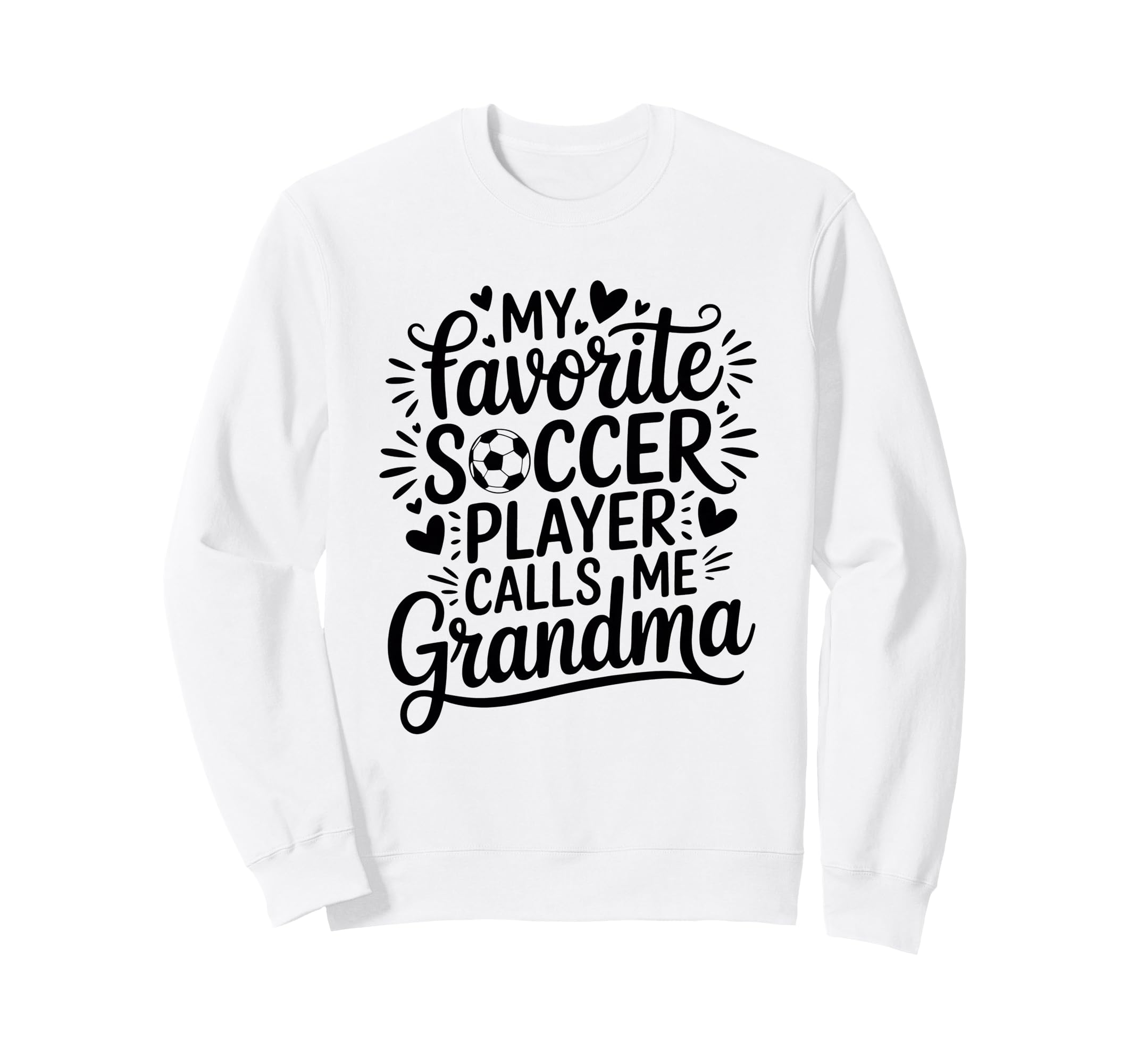 My Favorite Soccer Player Sweatshirt - Casual Everyday Wear Men Women - T-Shirt, Sweatshirt, Hoodie