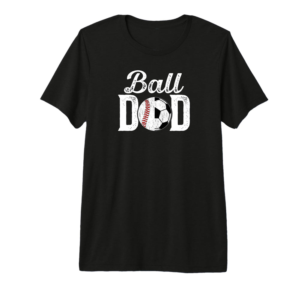 Mens Ball Dad Baseball Soccer Dad T-Shirt - Aesthetic Graphic Unisex - T-Shirt, Sweatshirt, Hoodie