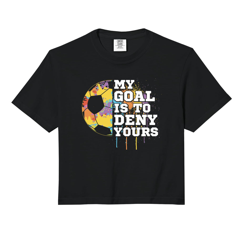 Soccer Goalie Goalkeeper My Goal Is T-Shirt - Streetwear Style for Adults - T-Shirt, Sweatshirt, Hoodie