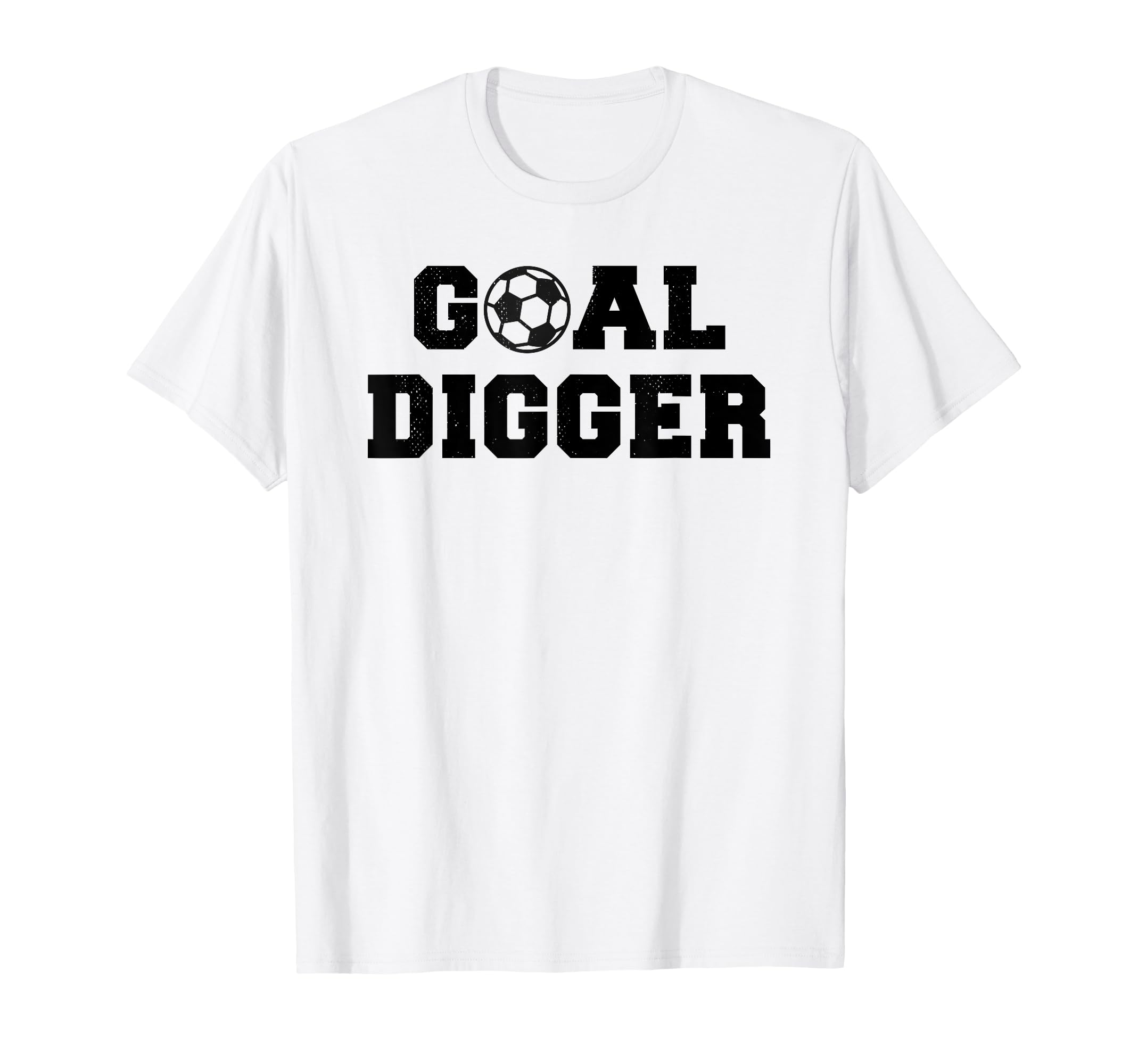 Goal Digger Soccer Jock T-Shirt - Fun Novelty Design for Adults - T-Shirt, Sweatshirt, Hoodie