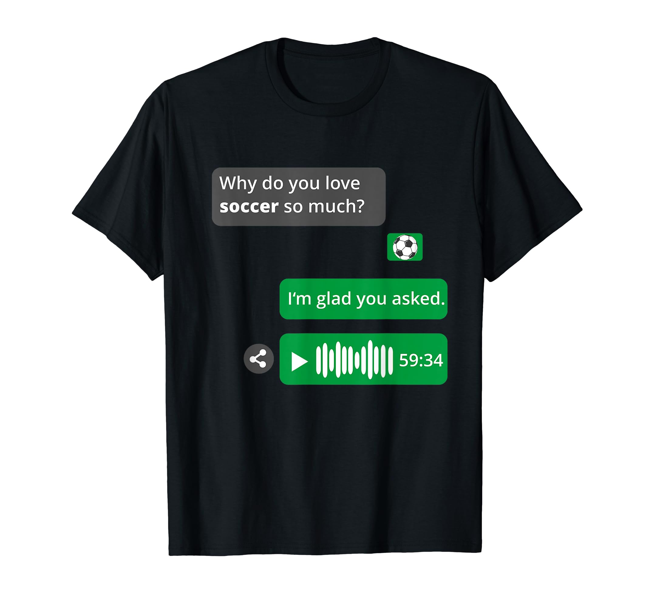 Soccer Love Chat Memes Soccer Player T-Shirt - Graphic Print Men Women - T-Shirt, Sweatshirt, Hoodie