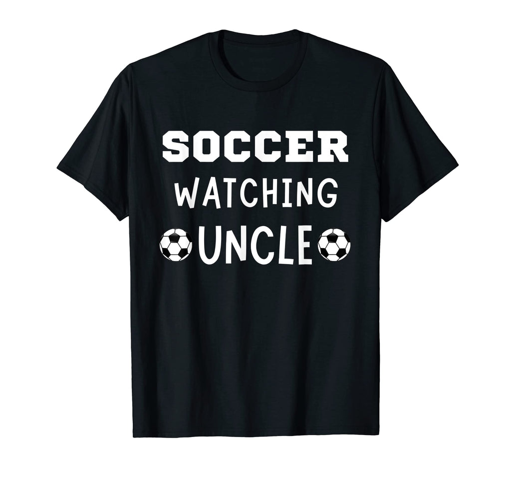 Mens Soccer Watching Uncle Sport Game T-Shirt - Fun Novelty Design Unisex - T-Shirt, Sweatshirt, Hoodie