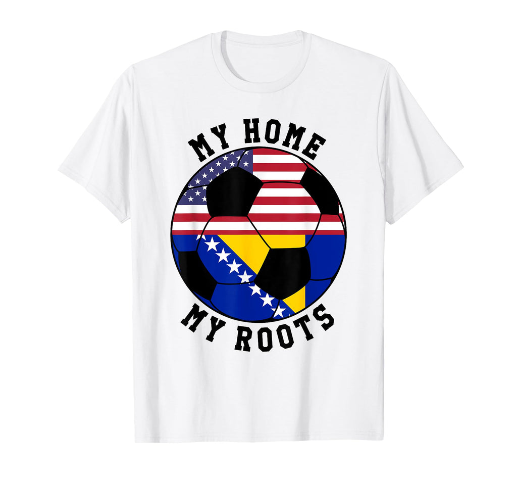 My Home My Roots Bosnia Flag Soccer T-Shirt - Unique Graphic for Adults - T-Shirt, Sweatshirt, Hoodie