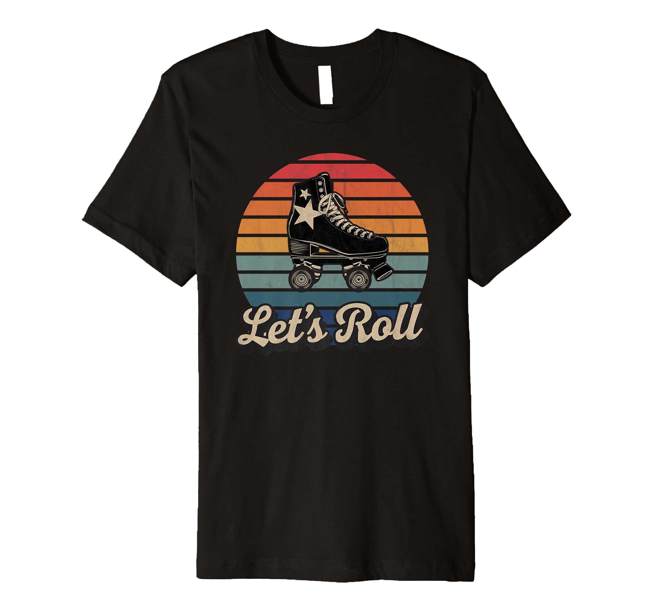 Let S Roll Roller Skating Skater T-Shirt - Streetwear Style Men Women - T-Shirt, Sweatshirt, Hoodie