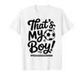 Thats My Proud Soccer Mom Mama T-Shirt - Casual Everyday Wear Men Women - T-Shirt, Sweatshirt, Hoodie