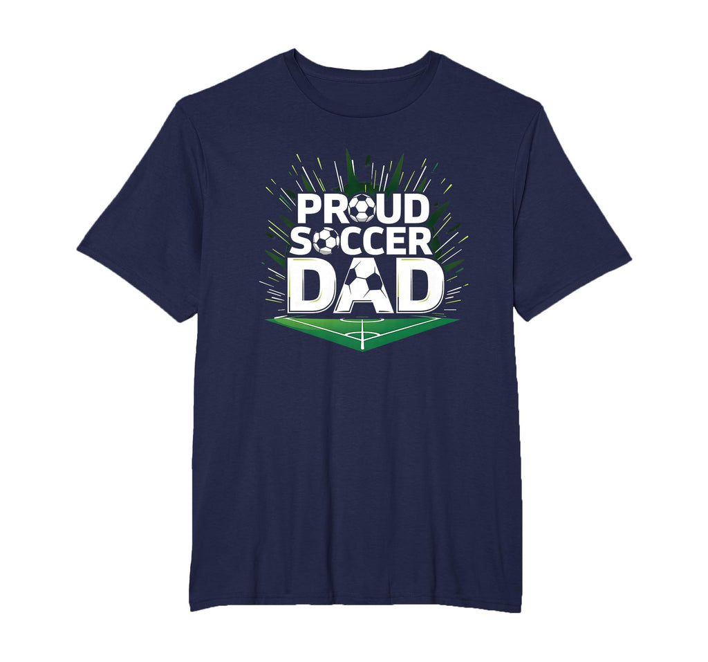 Proud Soccer Dad Cheering Sideline T-Shirt - Streetwear Style Unisex - T-Shirt, Sweatshirt, Hoodie