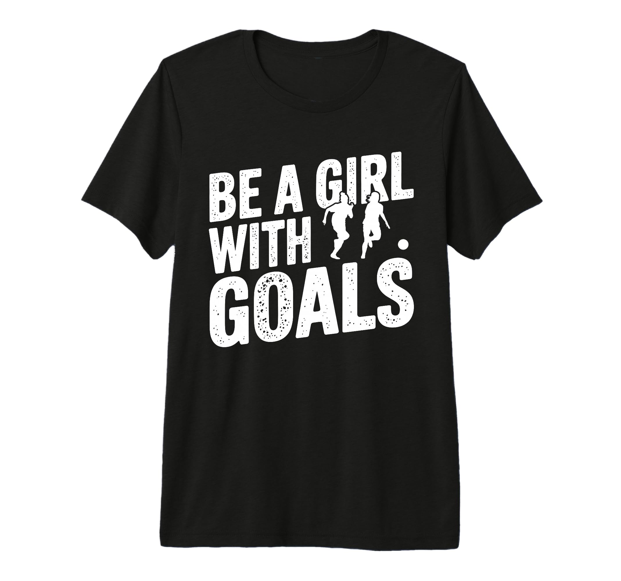 Be Goals Soccer Player Soccer Tri Blend T-Shirt - Novelty Apparel Men Women - T-Shirt, Sweatshirt, Hoodie