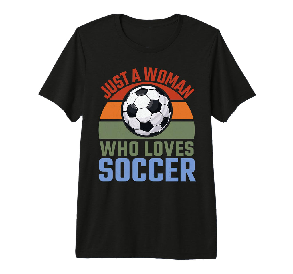 Just Who Loves Soccer Soccer Player Tri T-Shirt - Streetwear Style Unisex - T-Shirt, Sweatshirt, Hoodie