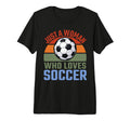 Just Who Loves Soccer Soccer Player Tri T-Shirt - Streetwear Style Unisex - T-Shirt, Sweatshirt, Hoodie