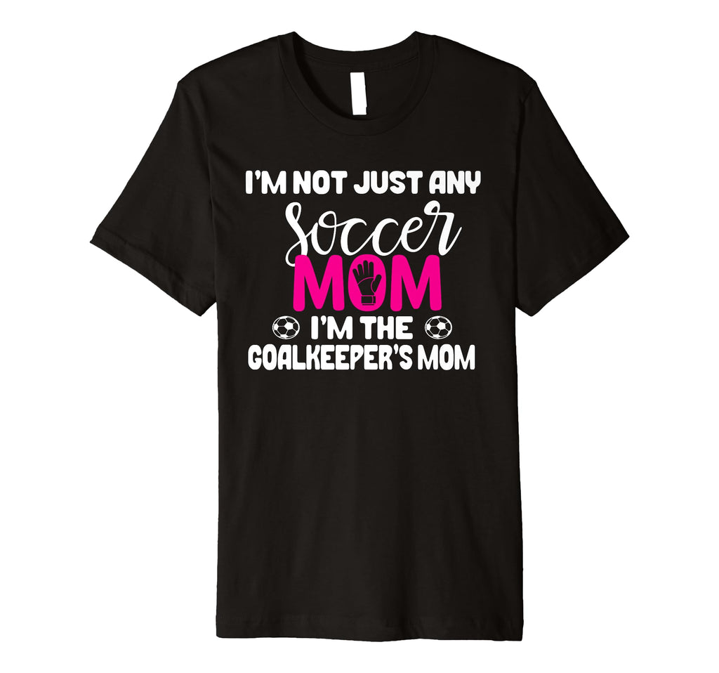 Funny Goalkeeper Mom Soccer Goalie Mama T-Shirt - Minimalist Print Unisex - T-Shirt, Sweatshirt, Hoodie