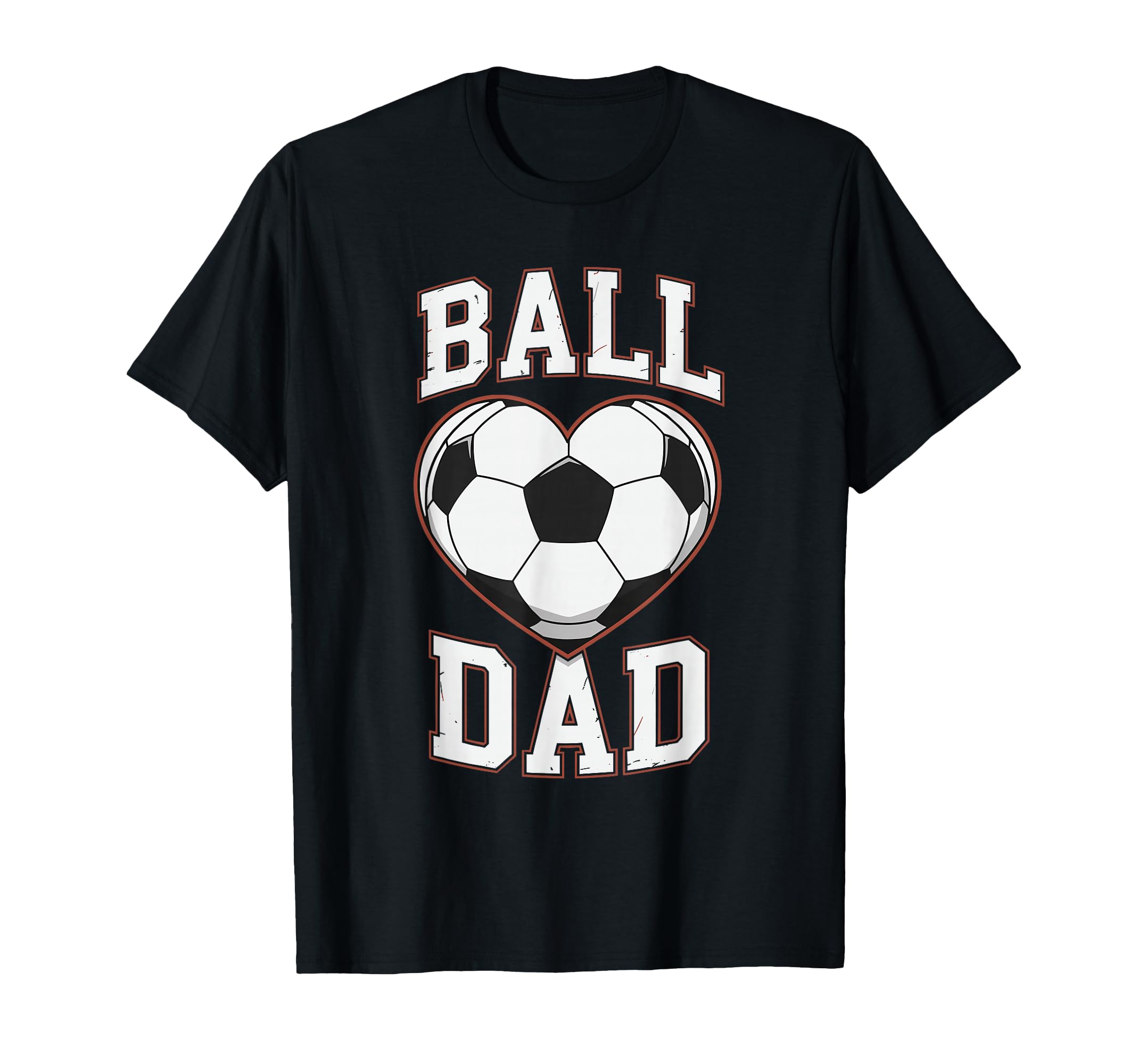 Ball Dad Heart Soccer Father Player T-Shirt - Graphic Print for Adults - T-Shirt, Sweatshirt, Hoodie
