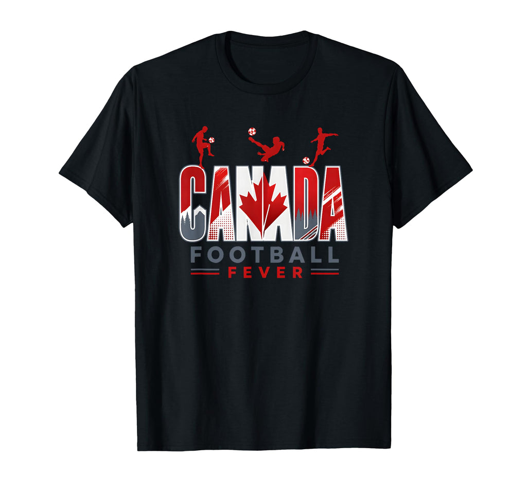 Canada Football Fever 2026 Soccer T-Shirt - Aesthetic Graphic Men Women - T-Shirt, Sweatshirt, Hoodie